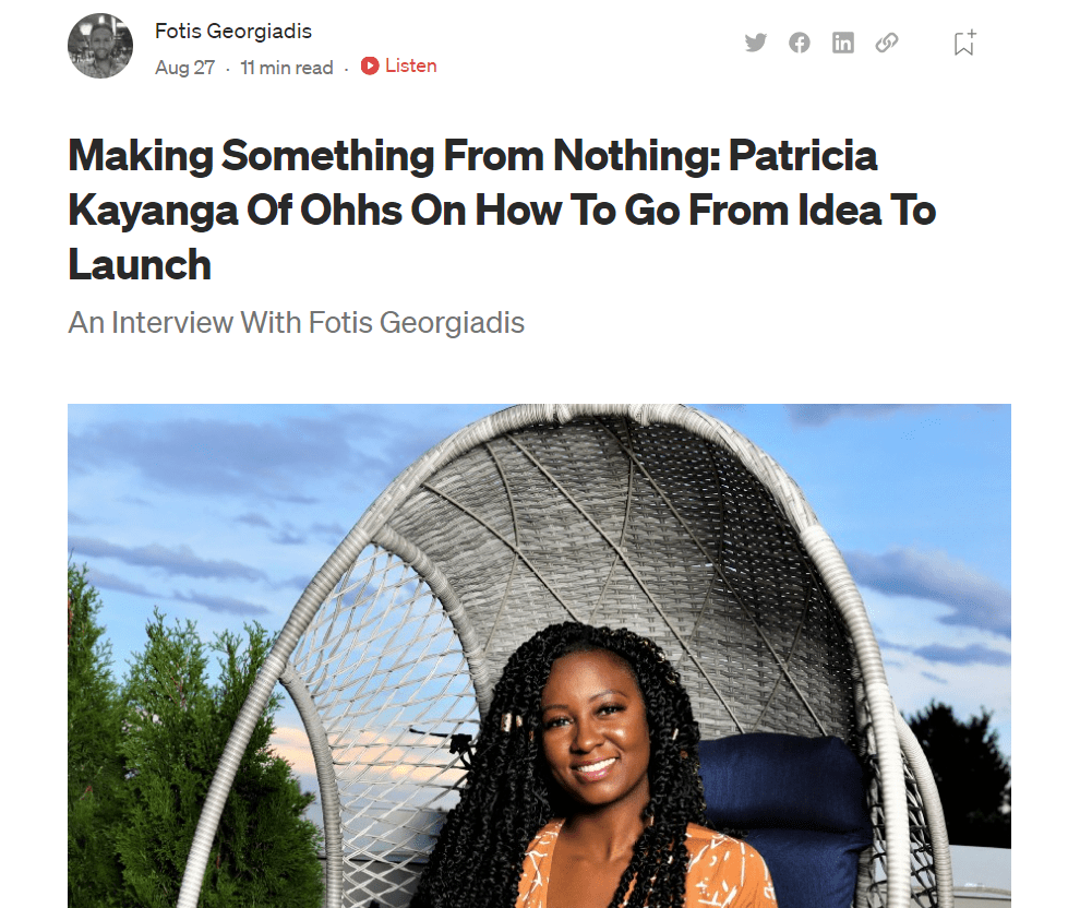 You are currently viewing {Client Feature} Making Something From Nothing: Patricia Kayanga Of Ohhs On How To Go From Idea To Launch