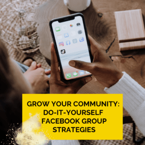 Ebook: Grow your Community: DIY Facebook Group Strategies™