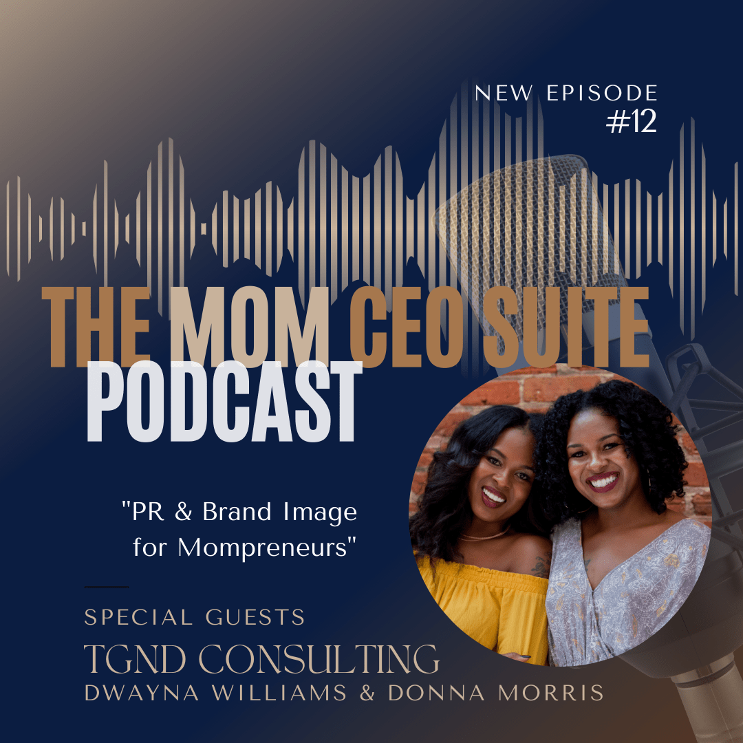 You are currently viewing TGND Consulting x The Mom CEO Suite Podcast