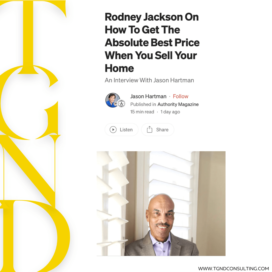 You are currently viewing {CLIENT SPOTLIGHT}: Rodney Jackson On How To Get The Absolute Best Price When You Sell Your Home
